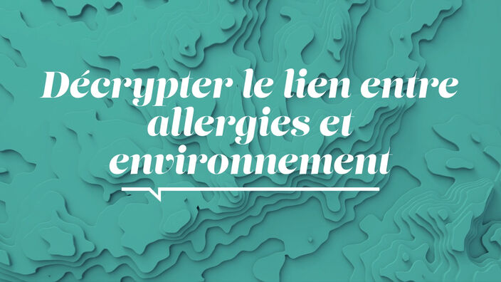 La Santé D'abord - Décrypter le lien entre allergies et environnement