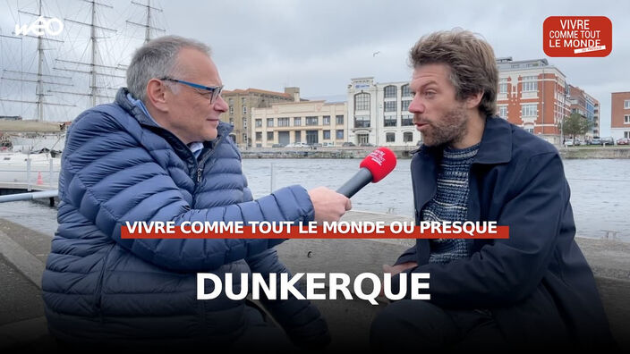 Vivre comme tout le monde ou presque à Dunkerque