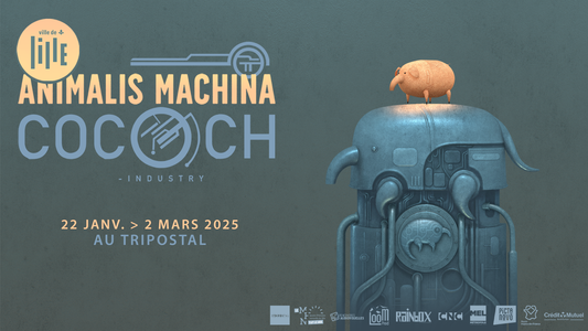 Animalis Machina, Cococh Industry au Tripostal de Lille