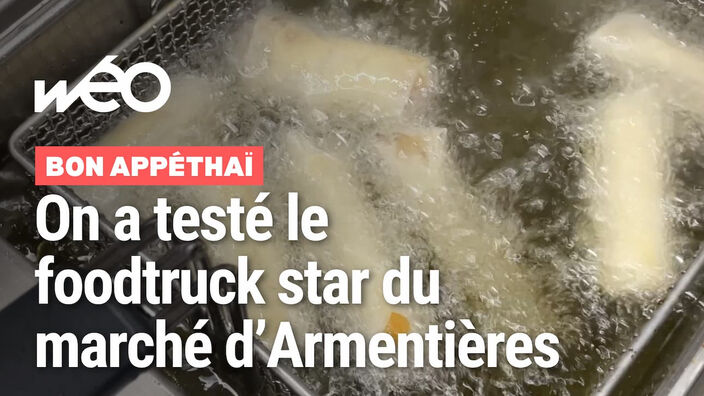 On a testé Bon AppeThaï, le foodtruck star du marché d'Armentières