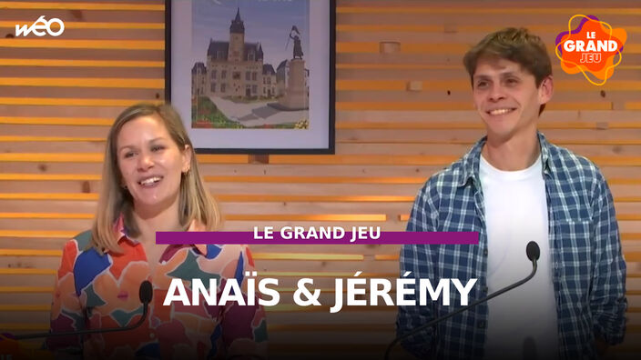 Le Grand Jeu avec Anaïs et Jérémy