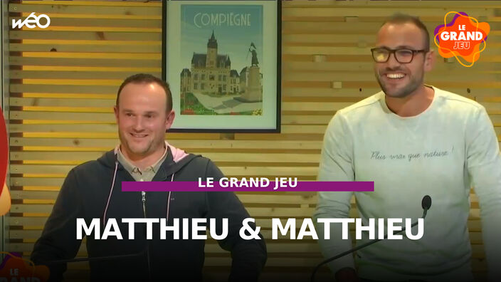 Le Grand Jeu avec Matthieu et Matthieu