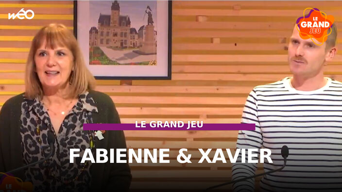 Le Grand Jeu avec Fabienne et Xavier