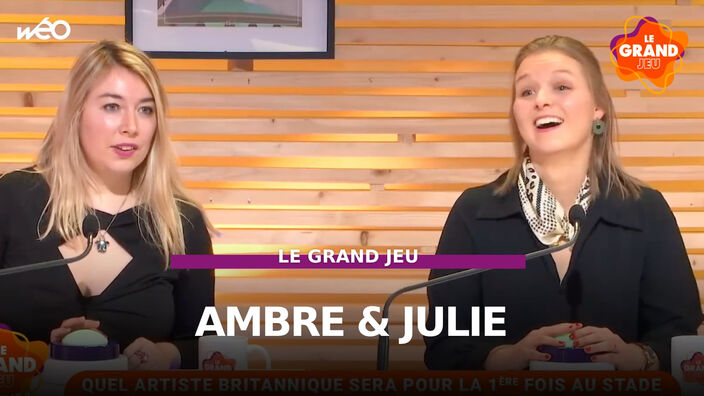 Le Grand Jeu avec Ambre et Julie