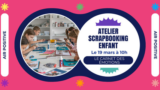 Atelier scrapbooking "Mon Carnet des Émotions" pour les enfants 