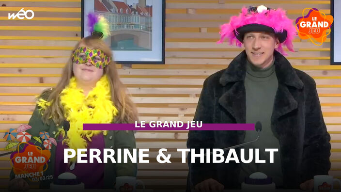 Le Grand Jeu avec Perrine et Thibault