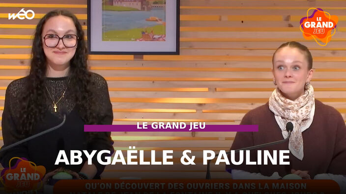 Le Grand Jeu avec Abygaëlle et Pauline