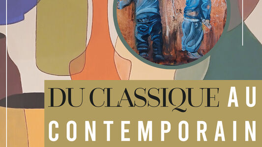 Exposition "Du classique au contemporain"