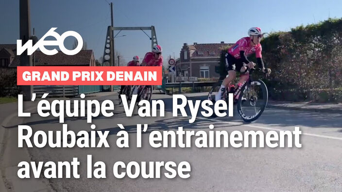 Grand Prix de Denain : l'équipe Van Rysel Roubaix sereine à l'entrainement d'avant course